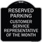 Signmission Reserved Parking Customer Service Representative of Month Aluminum Sign, 18" x 18", BS-1818-23136 A-DES-BS-1818-23136 - alternate 1